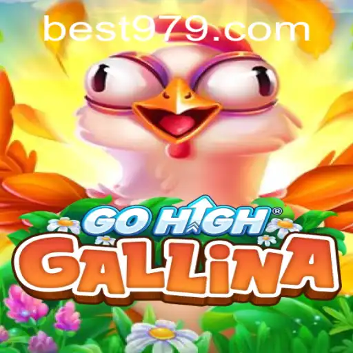 Descubra o Empolgante Jogo de Apostas GoHighGallina com Bet979.com